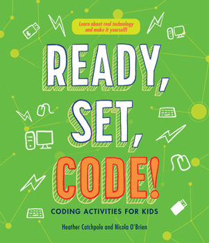 Paperback Ready, Set, Code!: Coding Activities for Kids Book