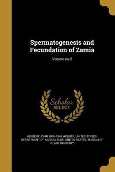 Paperback Spermatogenesis and Fecundation of Zamia; Volume No.2 Book