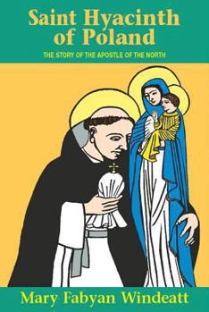 Paperback St. Hyacinth of Poland: The Story of the Apostle of the North Book