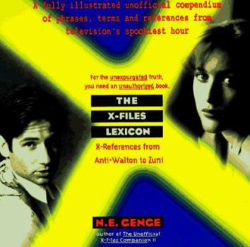 Paperback The X-Files Lexicon: X-References from Anti-Waltons to Zunis Book