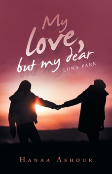 Paperback My Love, but My Dear: Luna Park Book