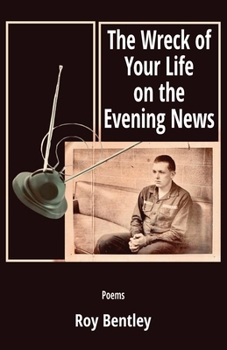 Paperback The Wreck of Your Life on the Evening News Book