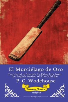 Paperback El Murciélago de Oro Spanish Version of The Gold Bat [Spanish] Book