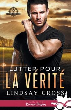 Paperback Lutter pour la vérité: Forces spéciales, T3 [French] Book