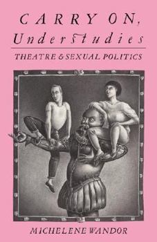 Paperback Carry on Understudies: Theatre and Sexual Politics Book