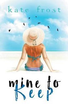 Mine to Keep - Book #0.5 of the Butterfly Storm