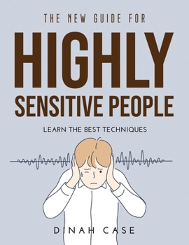 Paperback The New Guide for Highly Sensitive People: Learn the Best Techniques Book