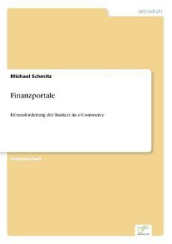 Paperback Finanzportale: Herausforderung der Banken im e-Commerce [German] Book