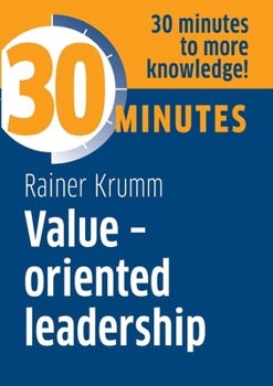 Paperback Value-oriented leadership: Know more in 30 Minutes Book
