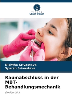 Paperback Raumabschluss in der MBT-Behandlungsmechanik [German] Book
