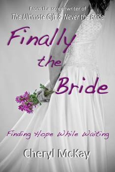 Paperback Finally the Bride: Finding Hope While Waiting Book