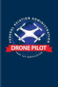 Drone Pilot: Funny Pilot Quote Undated Planner - Weekly & Monthly No Year Pocket Calendar - Medium 6x9 Softcover - For Flight Instructors