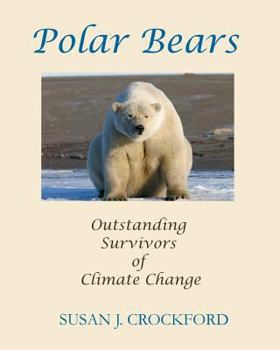 Paperback Polar Bears: Outstanding Survivors of Climate Change Book