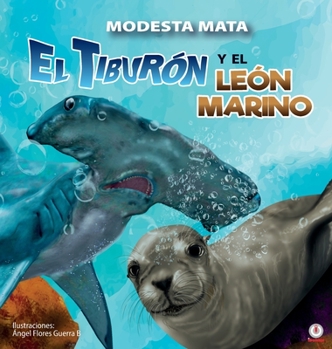Hardcover El tiburón y el león marino [Spanish] Book