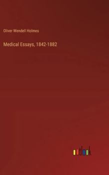 Hardcover Medical Essays, 1842-1882 Book