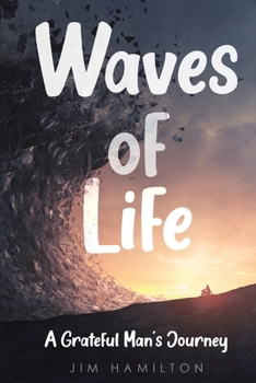 Paperback Waves of Life: A Grateful Man's Journey Book