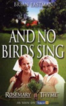 And No Bird Sings (Rosemary & Thyme) - Book  of the Rosemary & Thyme Mystery