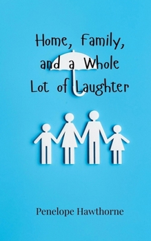 Paperback Home, Family, and a Whole Lot of Laughter Book