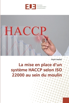 Paperback La mise en place d'un système HACCP selon ISO 22000 au sein du moulin [French] Book