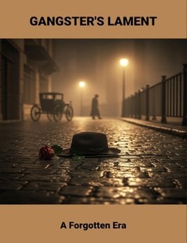 Paperback Gangster'S Lament: A Forgotten Era Book