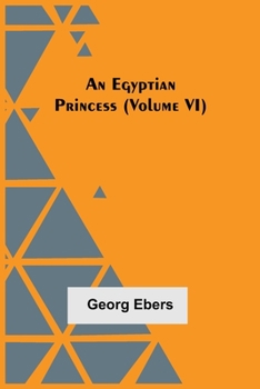 Paperback An Egyptian Princess (Volume VI) Book