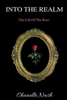Paperback Into The Realm: The Call of the Rose Book