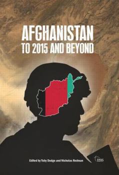 Hardcover Afghanistan: to 2015 and Beyond Book