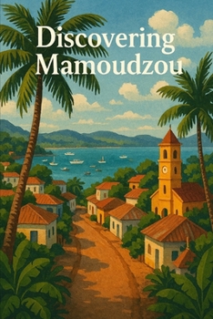 Discovering Mamoudzou (Discovering the world)