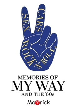 Paperback Memories of My Way - And the '60s! Book