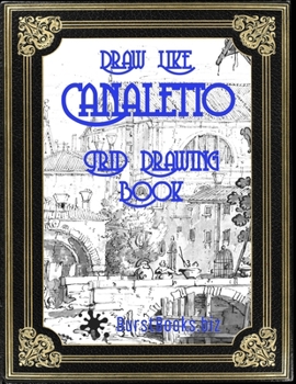 Paperback Draw Like Canaletto: Grid Drawing Book