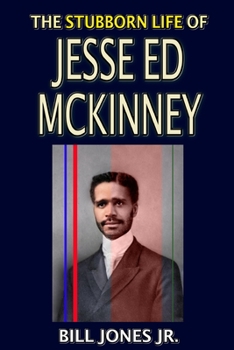 Paperback The Stubborn Life of Jesse Ed McKinney Book