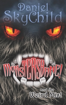 Paperback Monstersbane! and the Weird Mist Book