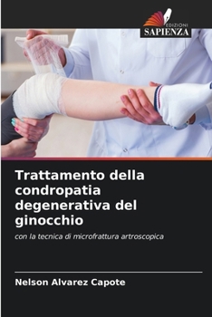 Trattamento della condropatia degenerativa del ginocchio (Italian Edition)