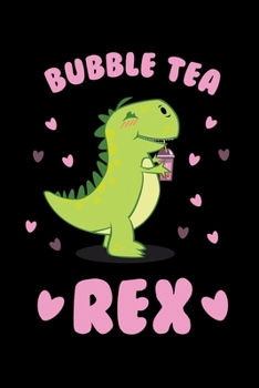 Bubble Tea Rex: Journal / Notebook / Diary Gift - 6”x9” - 120 pages - White Lined Paper - Matte Cover