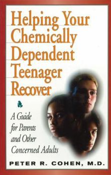 Paperback Helping Your Chemically Dependent Teenager Recover: A Guide for Parents and Other Concerned Adults Book