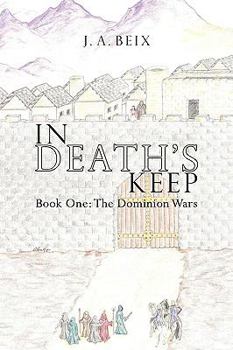 Paperback In Death's Keep: Book One: The Dominion Wars Book