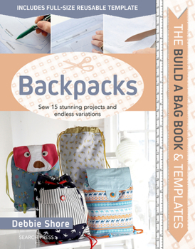 Hardcover Build a Bag Book & Templates: Backpacks: Sew 15 Stunning Projects and Endless Variations Book