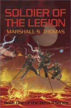 Soldier of the Legion - Book #1 of the Soldier of the Legion