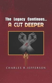 The Legacy Continues: A Cut Deeper