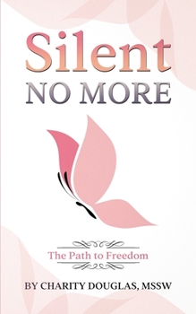 Paperback Silent No More: The Path to Freedom Book