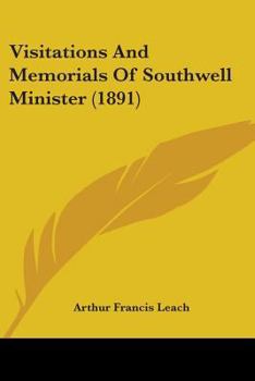Paperback Visitations And Memorials Of Southwell Minister (1891) Book