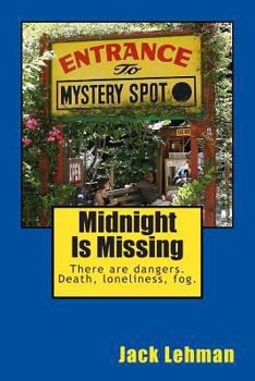 Paperback Midnight Is Missing: 3 Mystery Tales of the Black and Tan Coon Hound, Dharma, and her partner Penny, a Jack Russell Terrier. Book