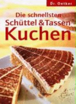 Hardcover Die schnellsten Schüttel- und Tassenkuchen [German] Book