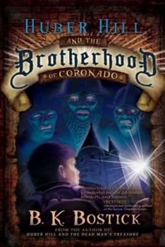 Huber Hill and the Brotherhood of Coronado - Book #2 of the Huber Hill