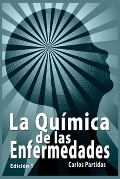 Paperback La Quimica de Las Enfermedades: Por qué no deberías comer Carne [Spanish] Book