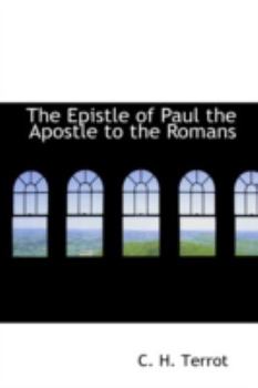 The Epistle of Paul the Apostle to the Romans