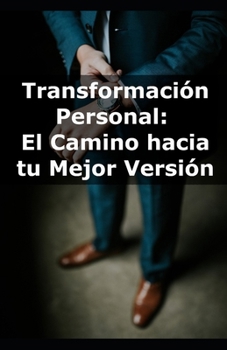 Paperback Transformación Personal: El Camino hacia tu Mejor Versión [Spanish] Book
