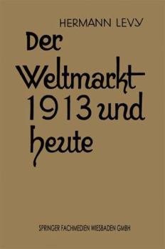 Paperback Der Weltmarkt 1913 Und Heute [German] Book
