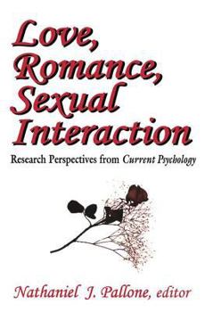 Paperback Love, Romance, Sexual Interaction: Research Perspectives from Current Psychology Book