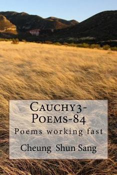 Paperback Cauchy3-Poems-84: POems working fast Book